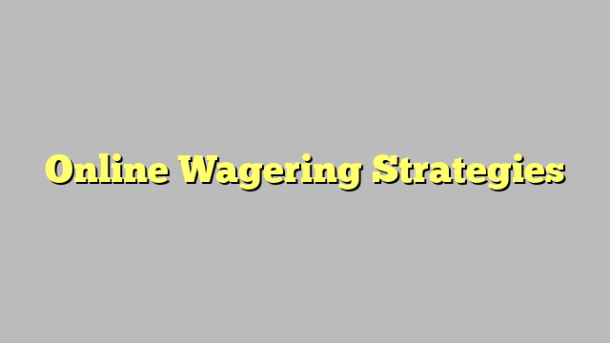 Online Wagering Strategies